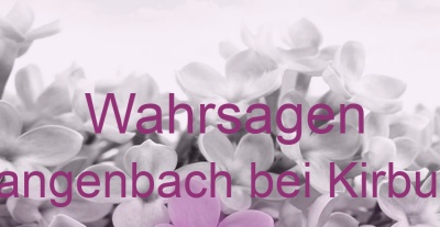 Wahrsagen Langenbach bei Kirburg | Top-Experten für Kartenlegen, Wahrsagen, Hellsehen, Zukunftsdeutung.